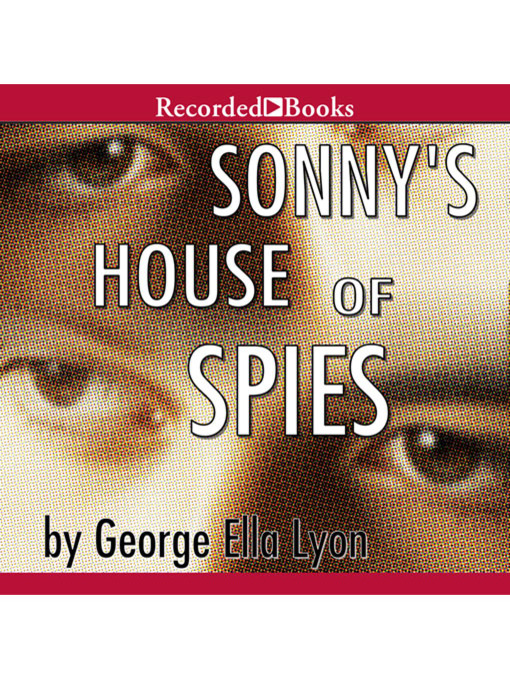 Title details for Sonny's House of Spies by George Ella Lyon - Wait list